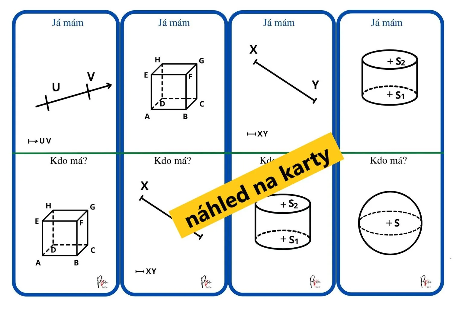 GEOMETRICKÉ TVARY, TĚLESA, PŘÍMKY, POLOPŘÍMKY A ÚSEČKY - JÁ MÁM, KDO MÁ? – náhled 3