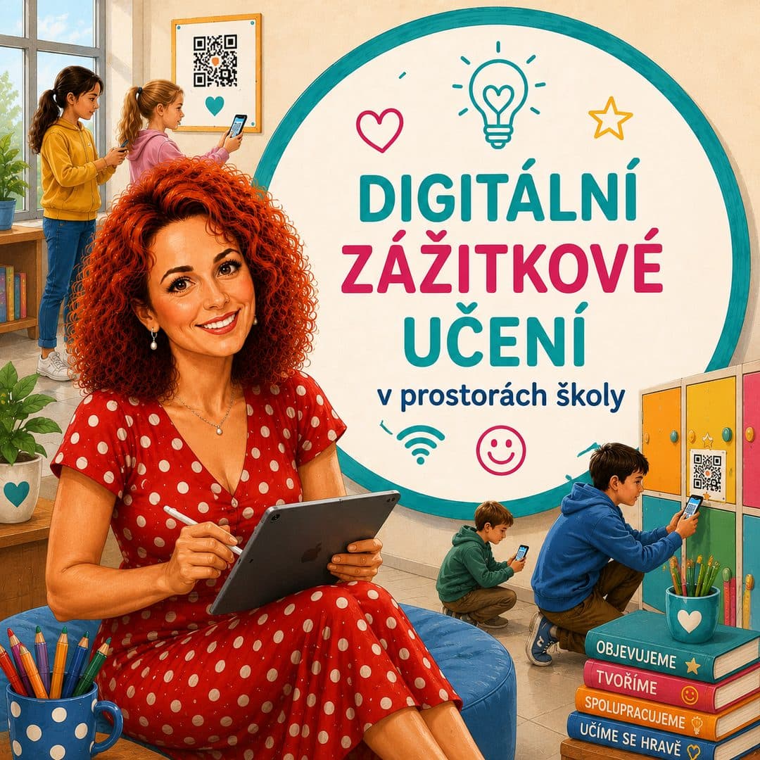 Digitální zážitkové učení – v prostorách školy