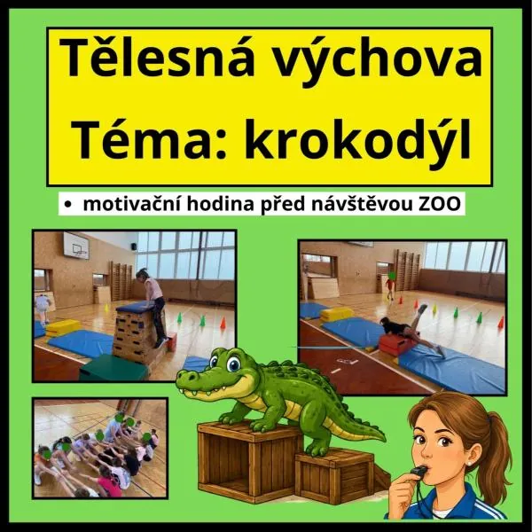 Tělesná výchova - KROKODÝLÍ TĚLOCVIK - vhodné před návštěvou ZOO