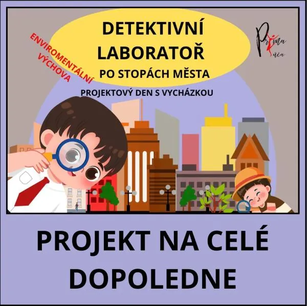 Projektový den – zážitková výprava do okolí školy - DETEKTIVNÍ LABORATOŘ - MĚSTO