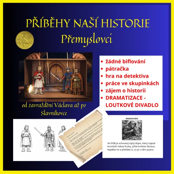 PŘEMYSLOVCI - netradiční výklad, dramatizace, práce ve skupinkách